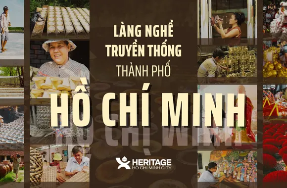Những làng nghề truyền thống vẫn luôn "giữ lửa" trong nhịp sống TP.HCM hôm nay!