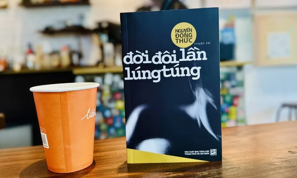 Tác phẩm “Đời đôi lần lúng túng” của Nguyễn Đông Thức là một tiểu thuyết rất “đời”
